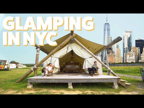 We Went Glamping In NYC