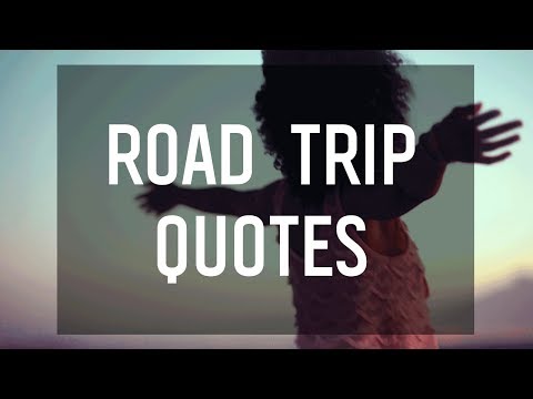 Quotes For Your Road Trip🚗💨