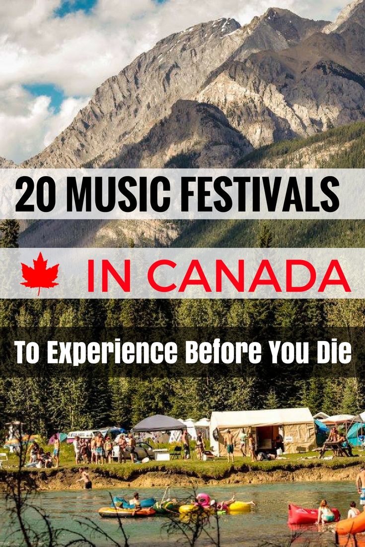 Top 20 Music Festivals In Canada To Experience Before You Die