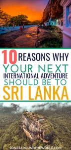 10 Reasons Why Your Next International Trip Should Be To Sri Lanka