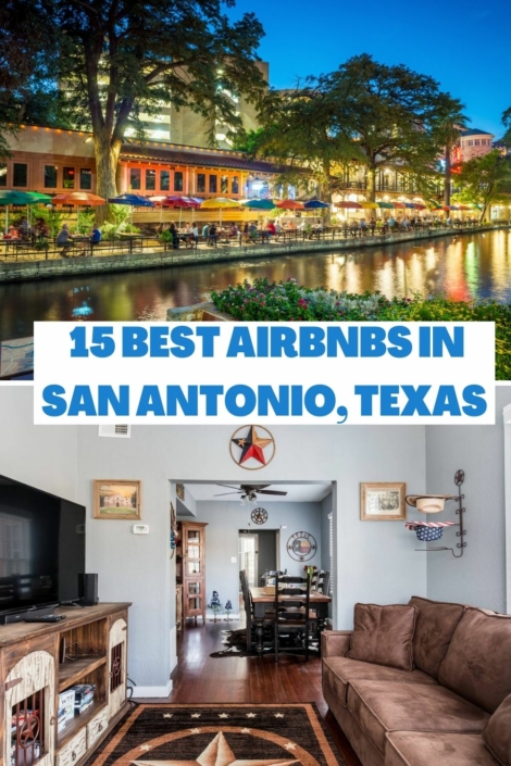 15 Best Airbnbs In San Antonio, Texas: Top Picks For 2021