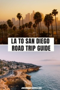 15 Amazing Stops on the LA To San Diego Drive (2023 Edition)