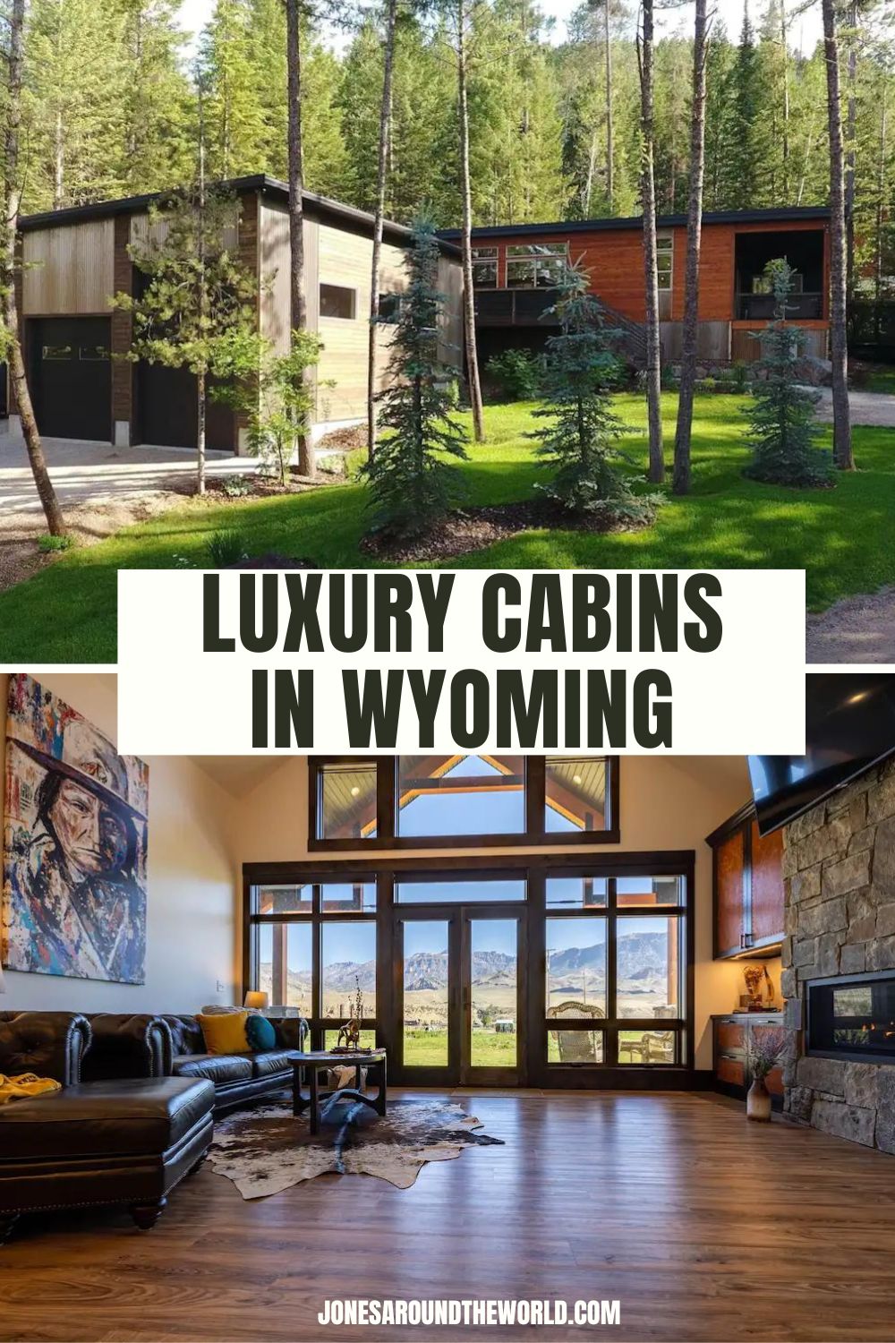 12 Best Luxury Cabins in Wyoming, USA - Jones Around The World